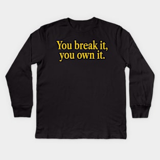 You Break It You Own It Caitlin Clark Ver.3 Kids Long Sleeve T-Shirt